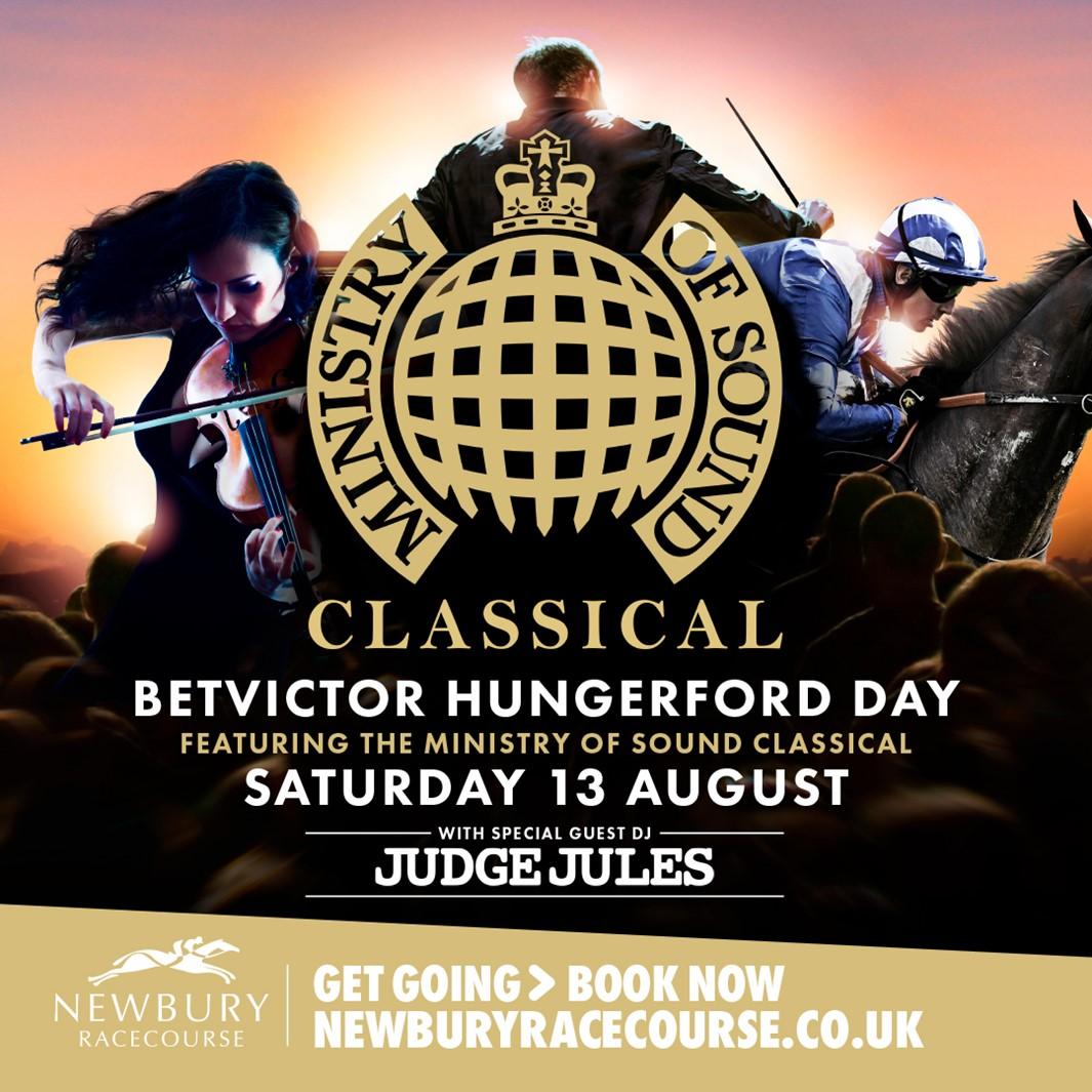 Image of text that says Ministry of Sound Classical Betvictor Hungerford Day featuring the Ministry of Sound classical, Saturday 13 August with special guest DJ Judge Jules. Get going, book now. Newburyracecourse.co.uk