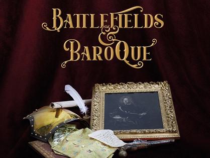 Image with text that says Battlefields and Baroque with baroque-era objects 