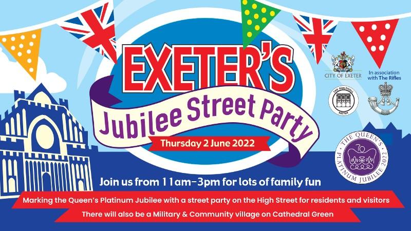 Image of text that says Exeter's Jubilee Street Party, Thursday 2 June 2022, join from 11am to 3pm for lots of family fun 